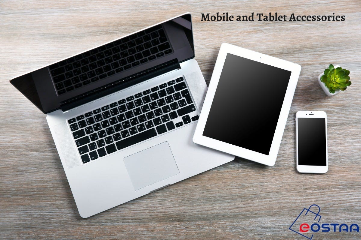 Things you should keep in mind while Mobile and Tablet Accessories Online by official | Medium