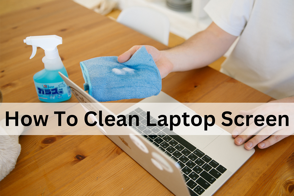 How to Clean a Laptop Screen?. Got a dirty laptop screen? No worries