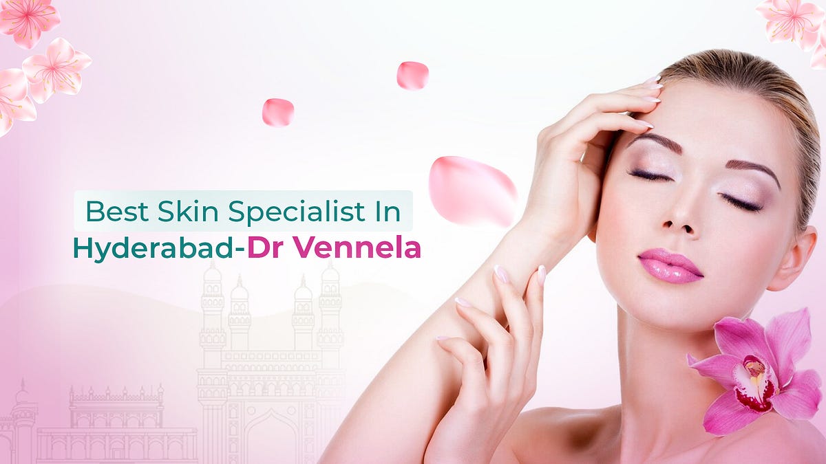 Dr. Vennela’s Skin & Hair Clinic — Best Skin Care Clinic in Uppal