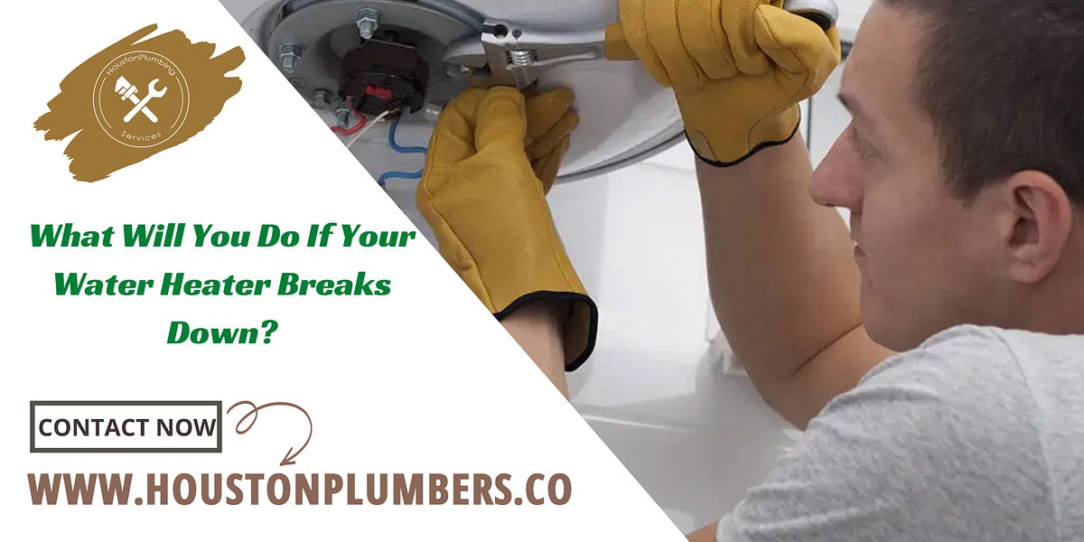 What Will You Do If Your Water Heater Breaks Down? by Houston