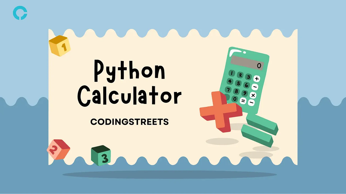 Build Python Calculator Step by Step Guide | by codingstreets | Jul ...