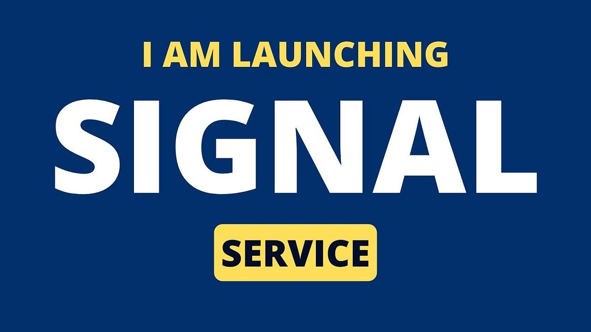 I’m launching A Signal Service!. Via Email Newsletters by Lim Wei