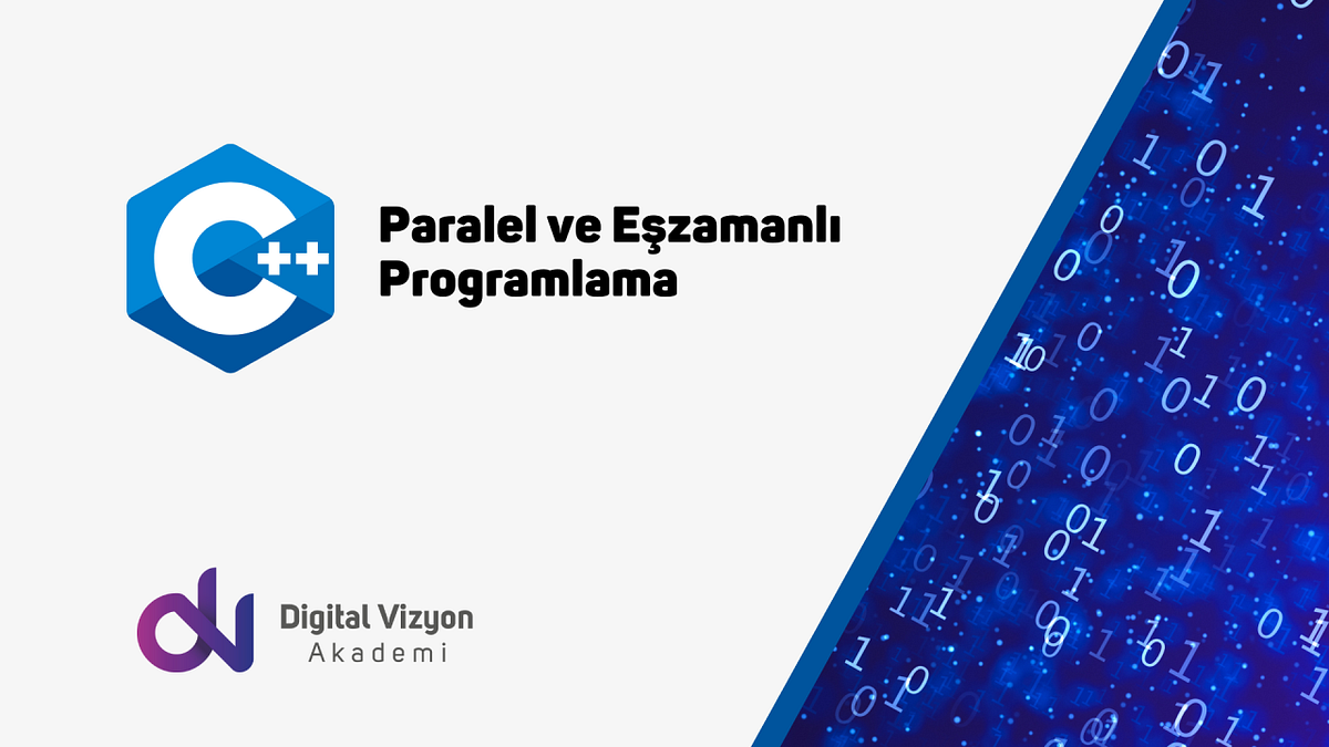 C++ İle Paralel ve Eşzamanlı Programlama | by Digital Vizyon Akademi ...