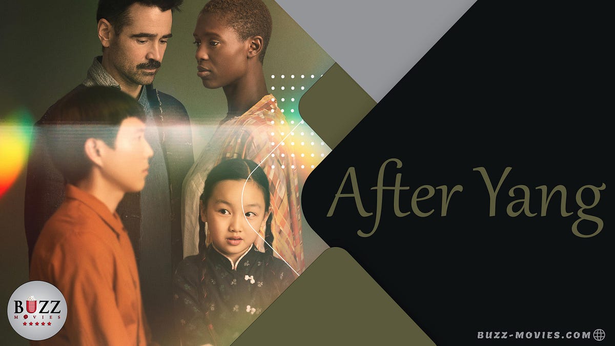 After Yang Movie Review Buzz Movies Medium