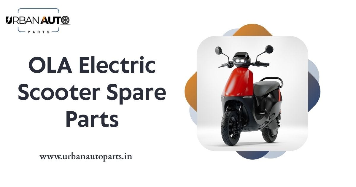 Upgrade Your Ride with Premium Ola Electric Scooter Spare Parts