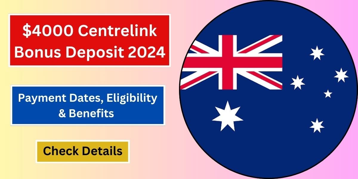 4000 Centrelink Bonus Deposit 2025 Payment Dates, Eligibility