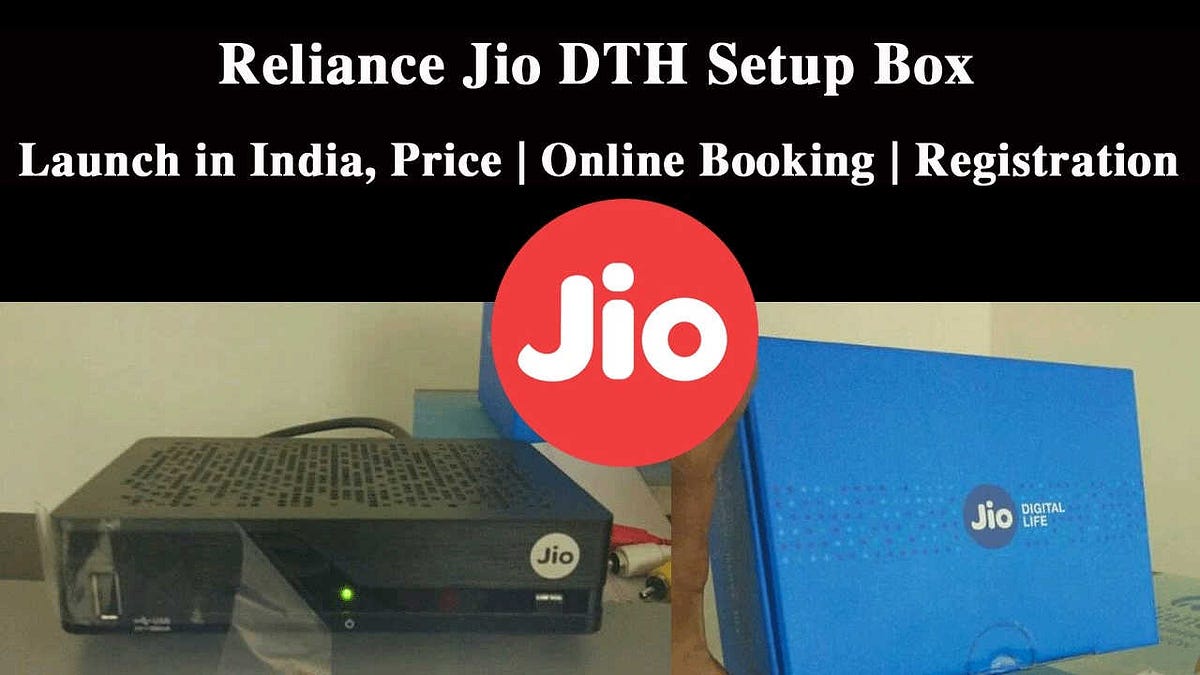 JIO DTH Set Top Box. Reliance JIO Launches JIO DTH Set TOP… by AMIT