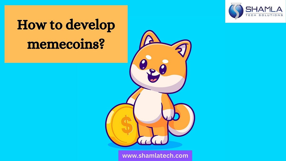 How to Develop Meme Coins: A Guide to Creating the Next Viral ...