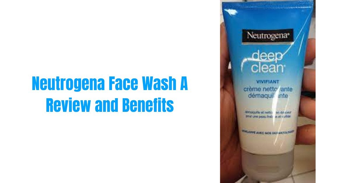 The 7 Amazing Benefits of Neutrogena Face Wash The skin call Medium