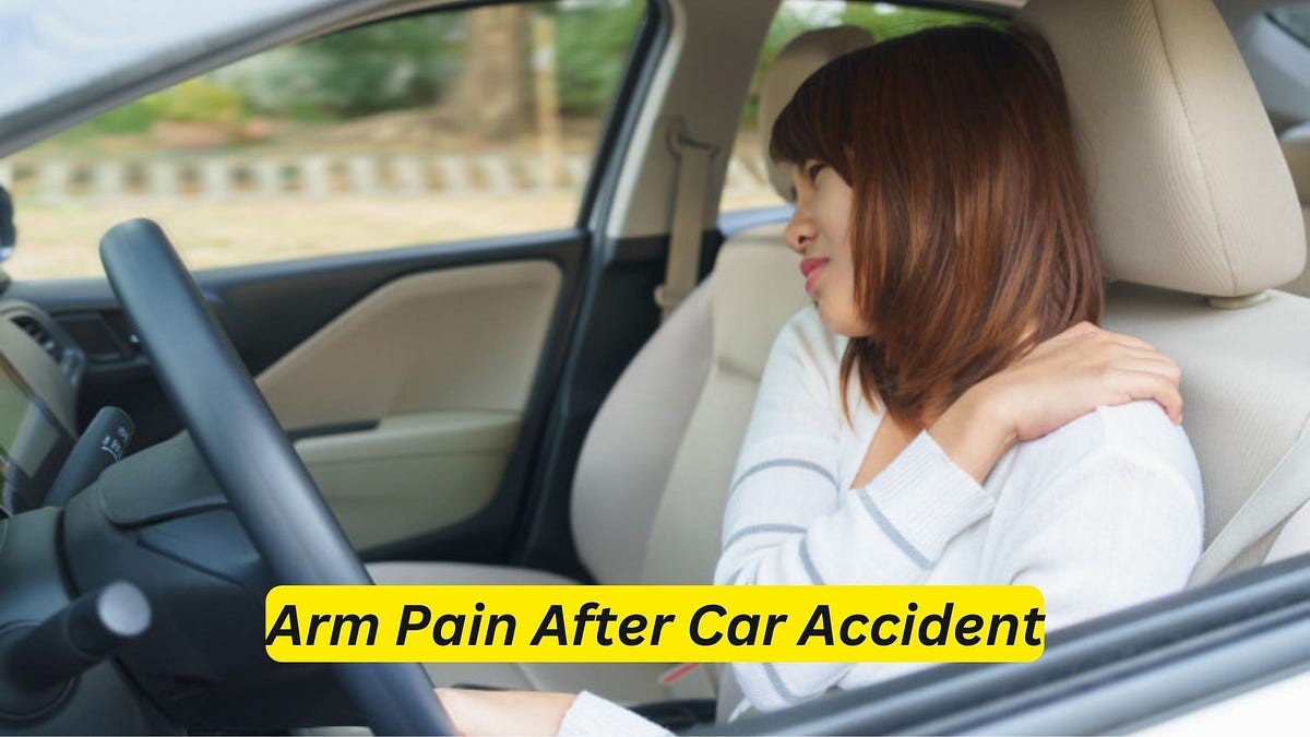Arm Pain After Car Accident Causes, Symptoms, and Treatment by Car