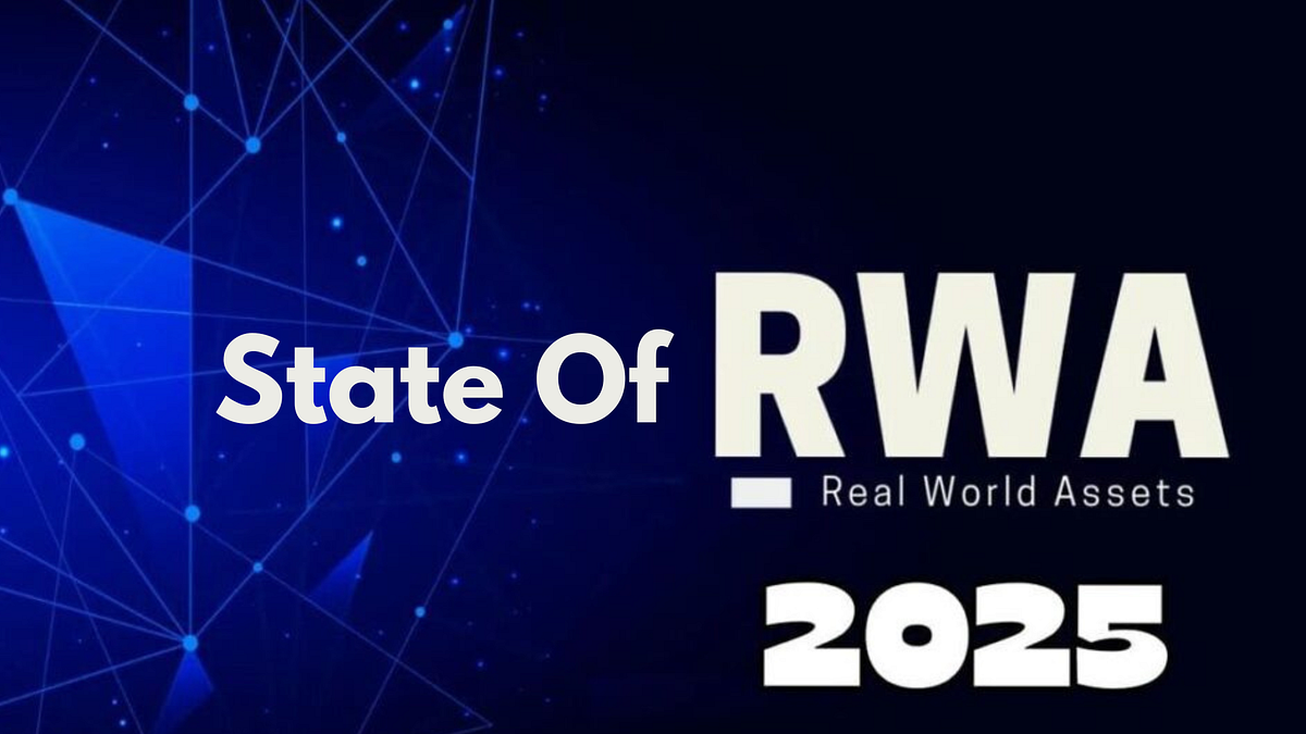 State of RWA 2025. TLDR: Tokenized Real-World Assets Keep… | by Oluwole  kayode | Medium