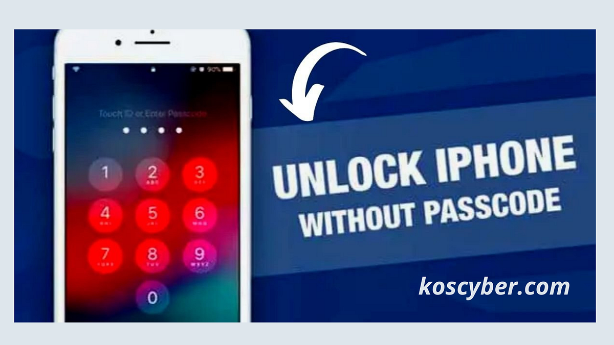 How To Unlock iPhone Without Passcode. by koscyber Medium