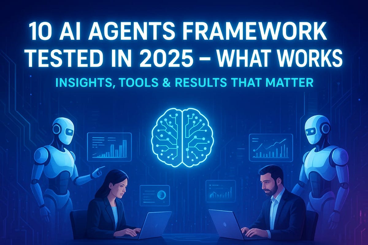 I Tried 10 AI Agent Frameworks in 2025 — Here’s that crue Honest Guide You will Need