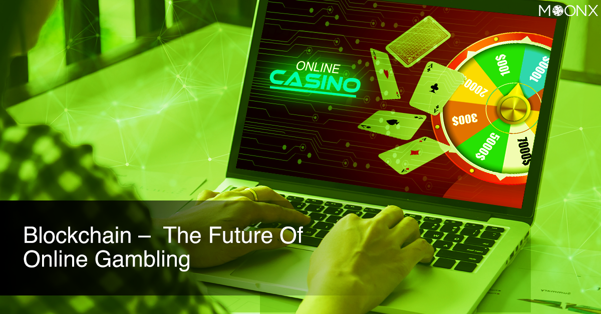Blockchain — The future of Online Gambling | by MoonX | Medium Blockchain — The future of Online Gambling