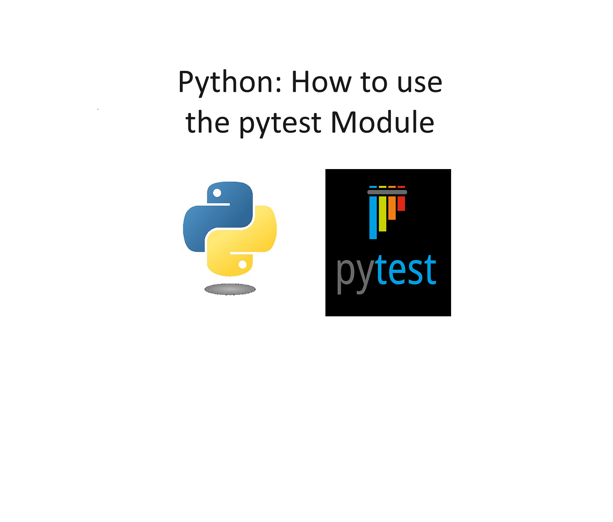 Python: How to use the “pytest” Module | by Andrew Dass | Mar, 2024 ...