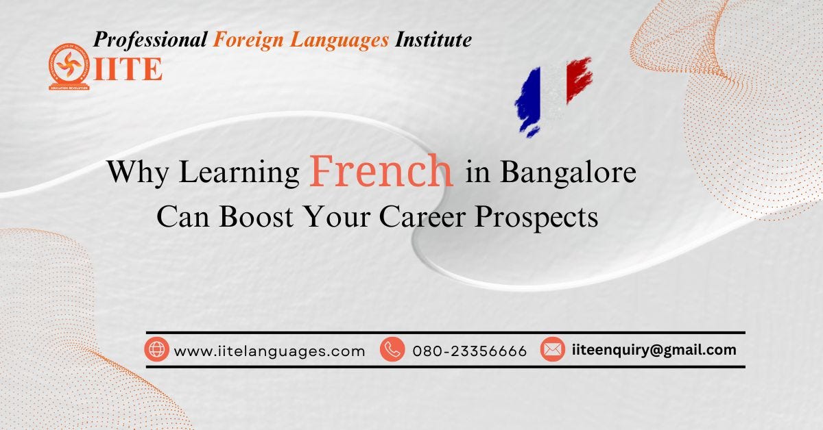 why-learning-french-in-bangalore-can-boost-your-career-prospects-by