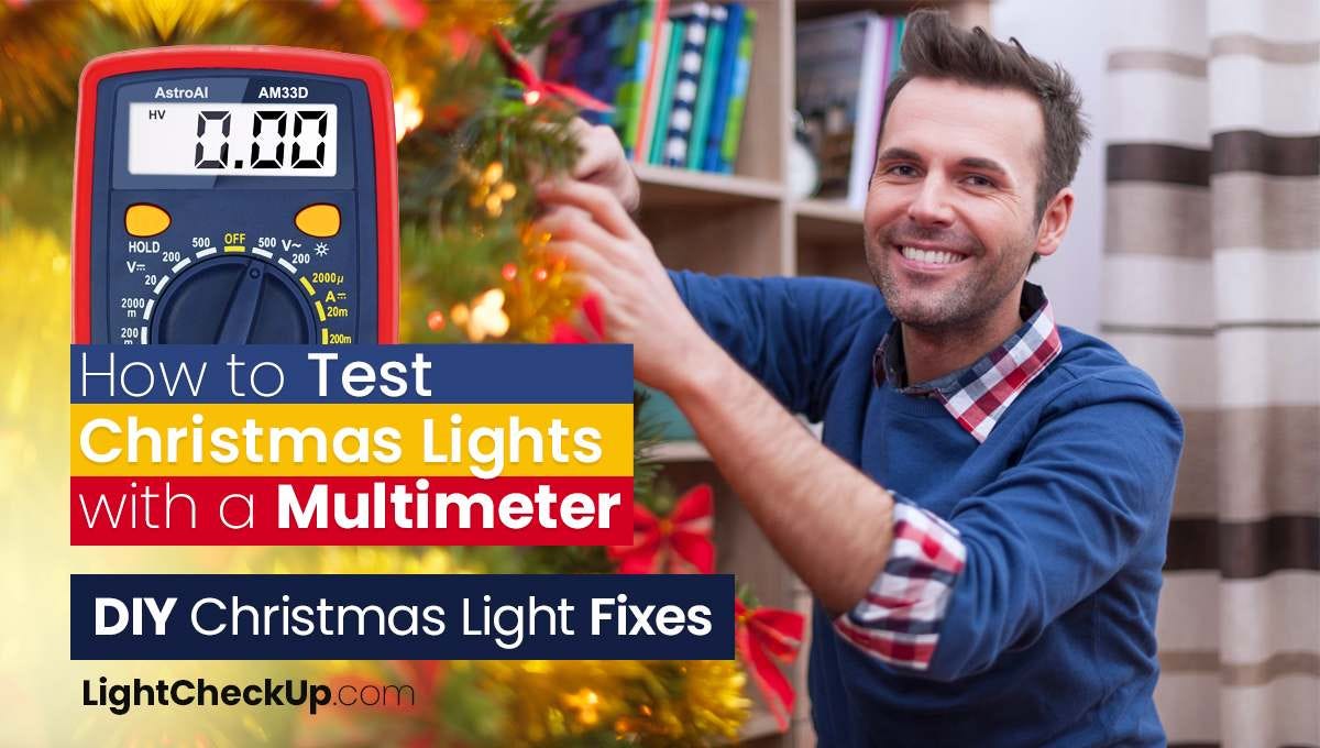 How to Test, Fix and Change Christmas Lights (DIY)