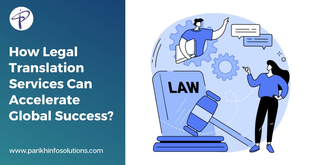 How Legal Translation Services Can Accelerate Global Success? by