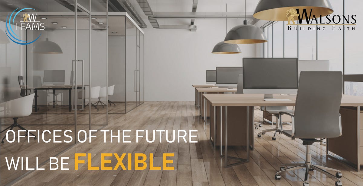 Flexible Office Space Of The Future | By Walsons Facility Solutions ...