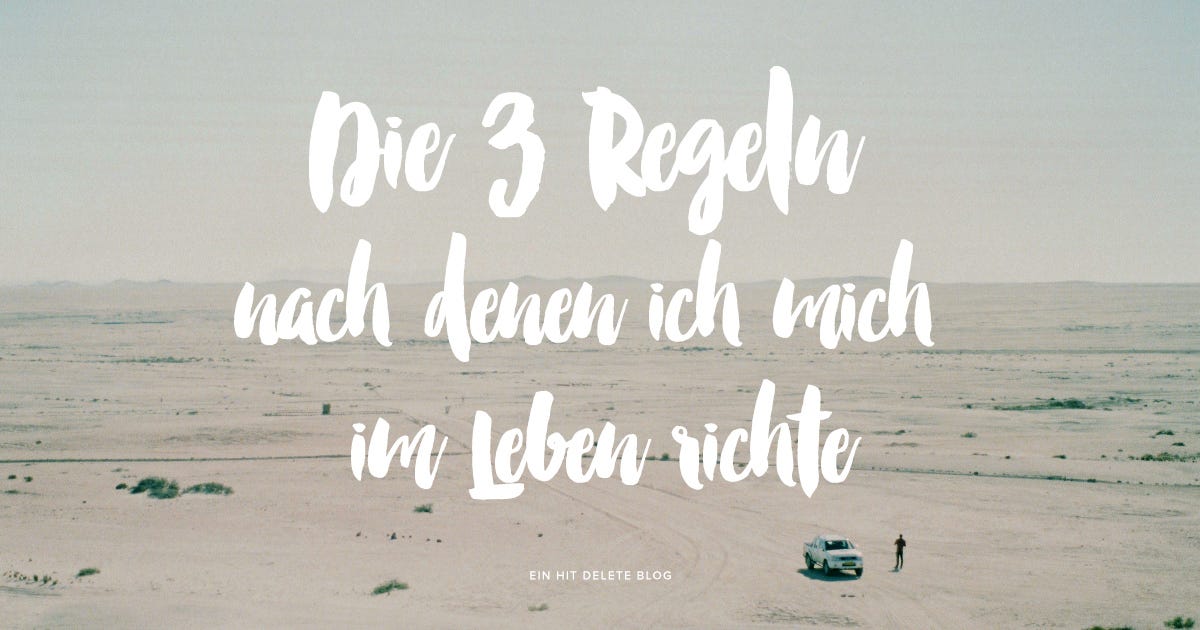 Ich Richte Mich Nach Dir Englisch Die 3 Regeln nach denen ich mich im Leben richte | by Mark Sargent | Medium