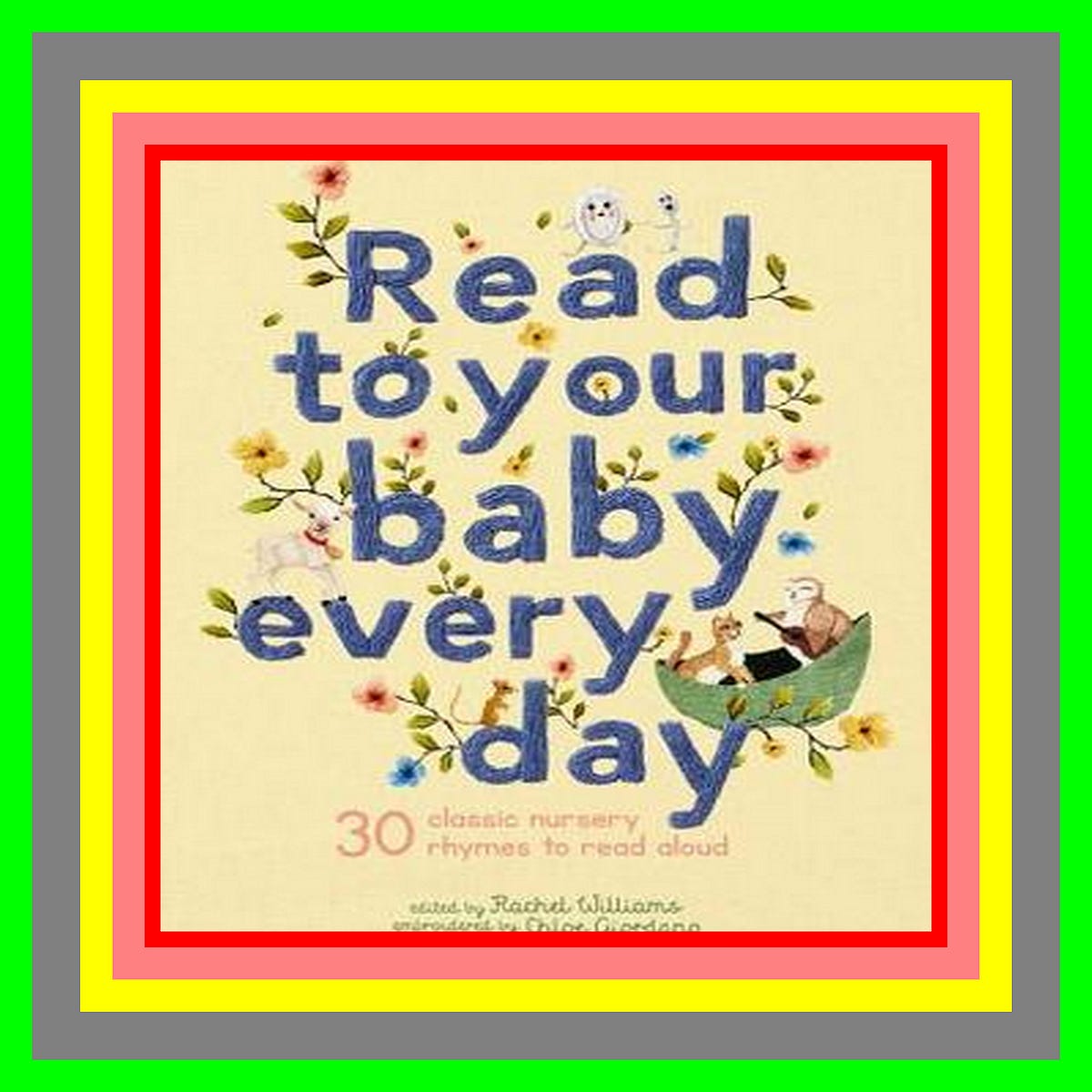 Read To Your Baby Every Day 30 Classic Nursery Rhymes
