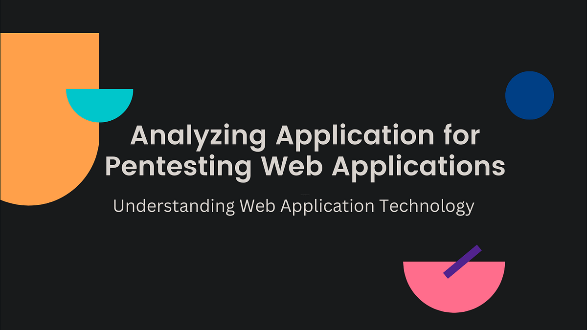 Analyzing the Application for Pentesting Web Applications: A ...