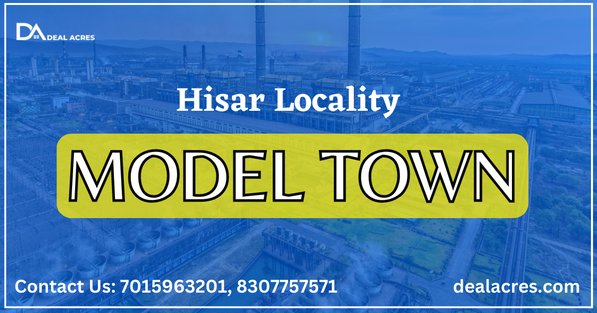 Model Town, Hisar. Model Town Hisar is a residential… by Deal Acres