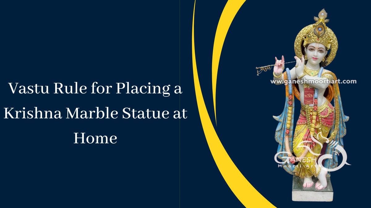 Vastu Rule for Placing a Krishna Marble Statue at Home by