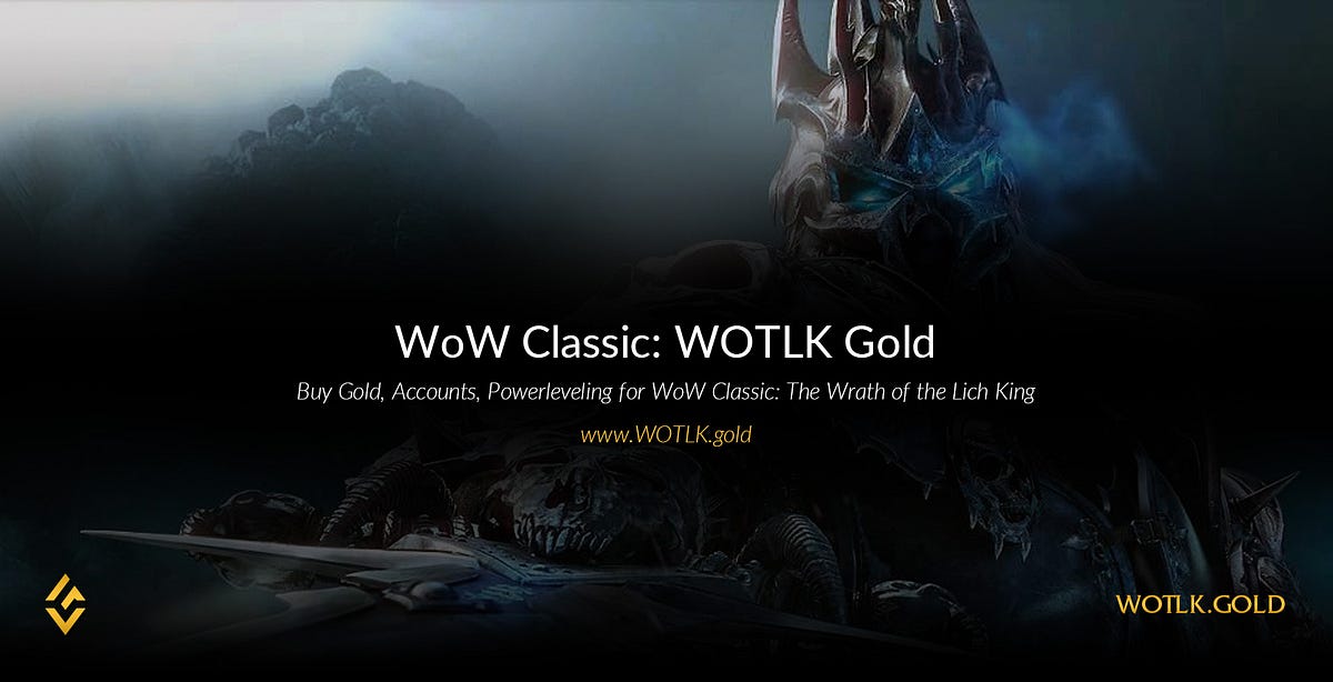 WOTLK Gold — Buy WoW Classic WOTLK Gold for Sale WOTLK Gold Medium