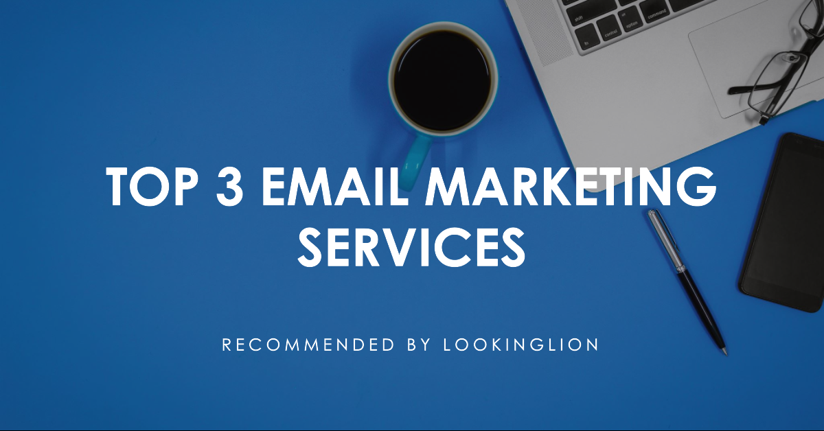 3 Best Email Marketing Services Lookinglion