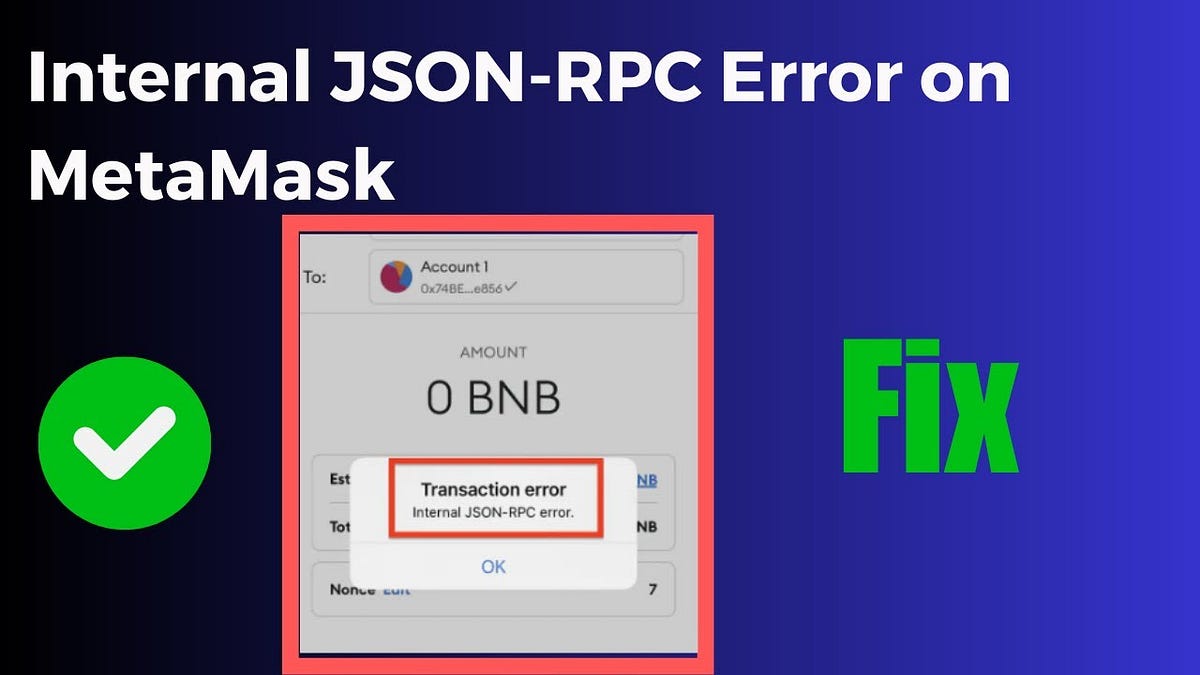 What is the Internal JSON-RPC error MetaMask? How to fix it? | by ...