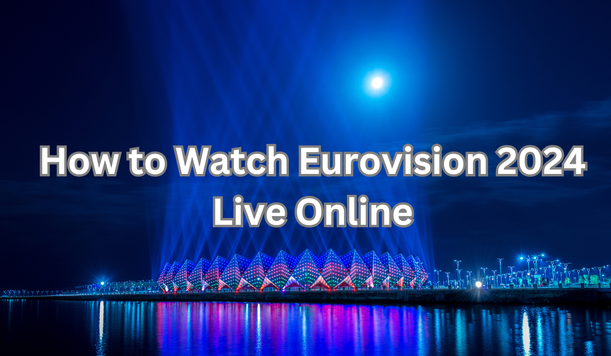 How to Watch Eurovision 2024 Live Online | by M A Mamun | Mar, 2024 | Medium