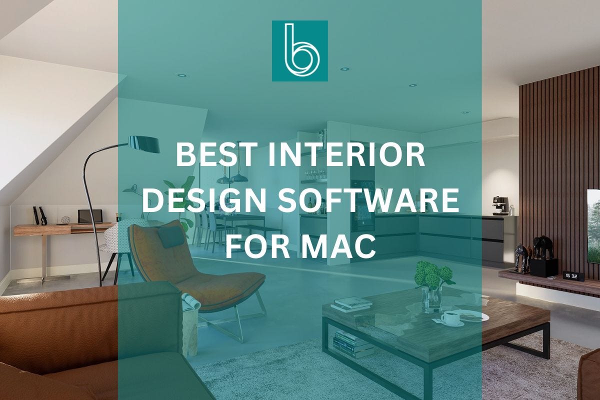 Best Interior Design Software for Mac in 2024 [Free & Paid]