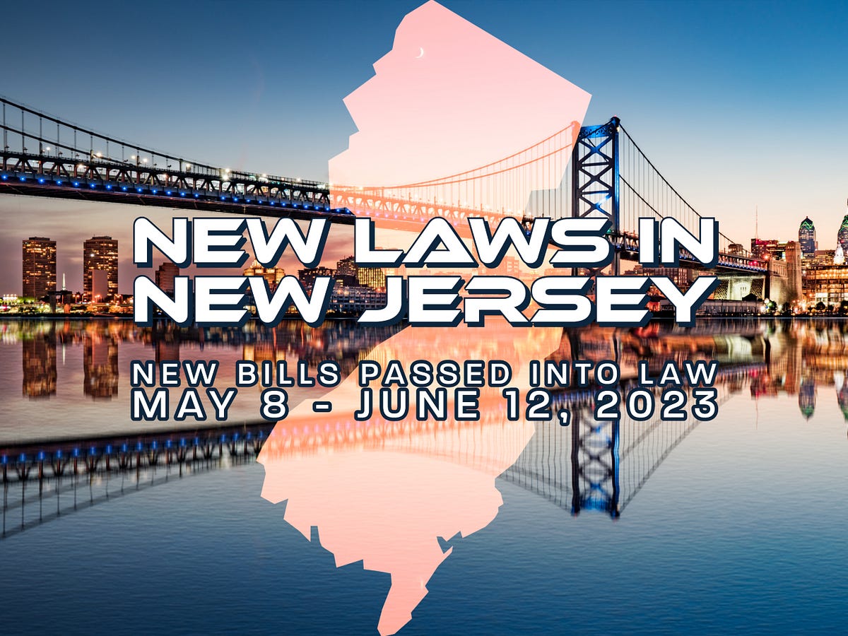 New Laws in New Jersey, June Update by Morristown Minute Jun, 2023