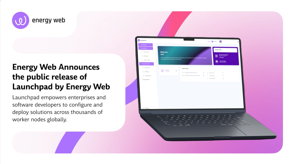 Energy Web Announces the public release of Launchpad by Energy Web