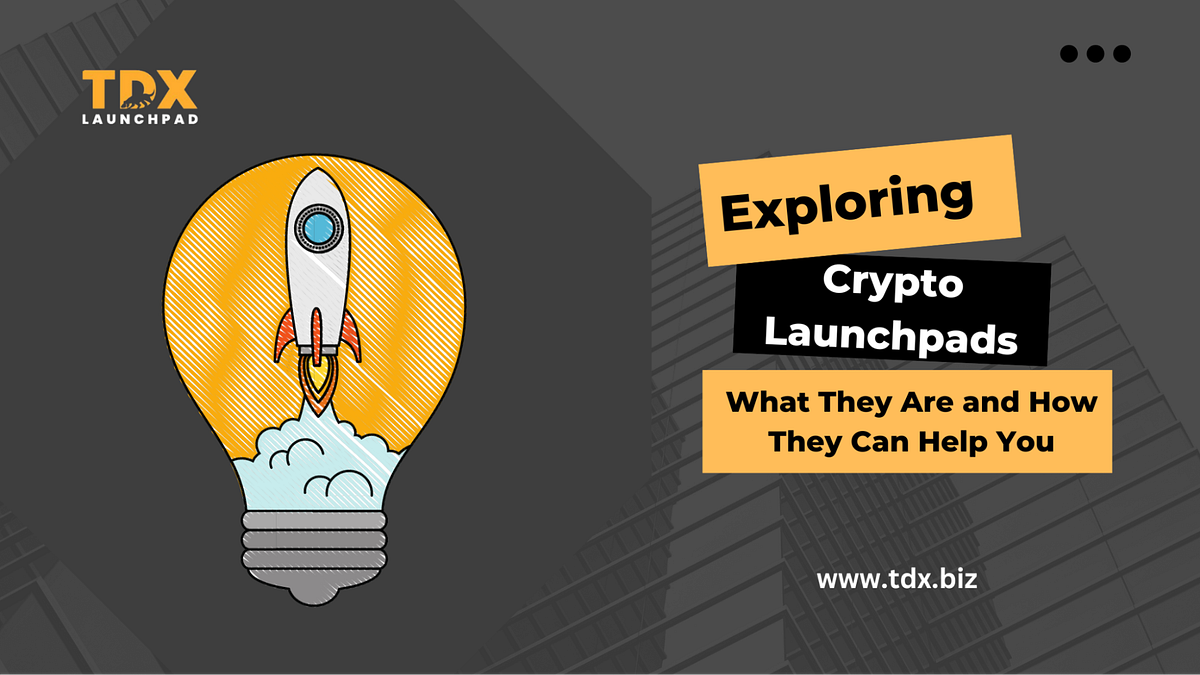 What is Launchpad and How Does it Works TDX Launchpad Medium
