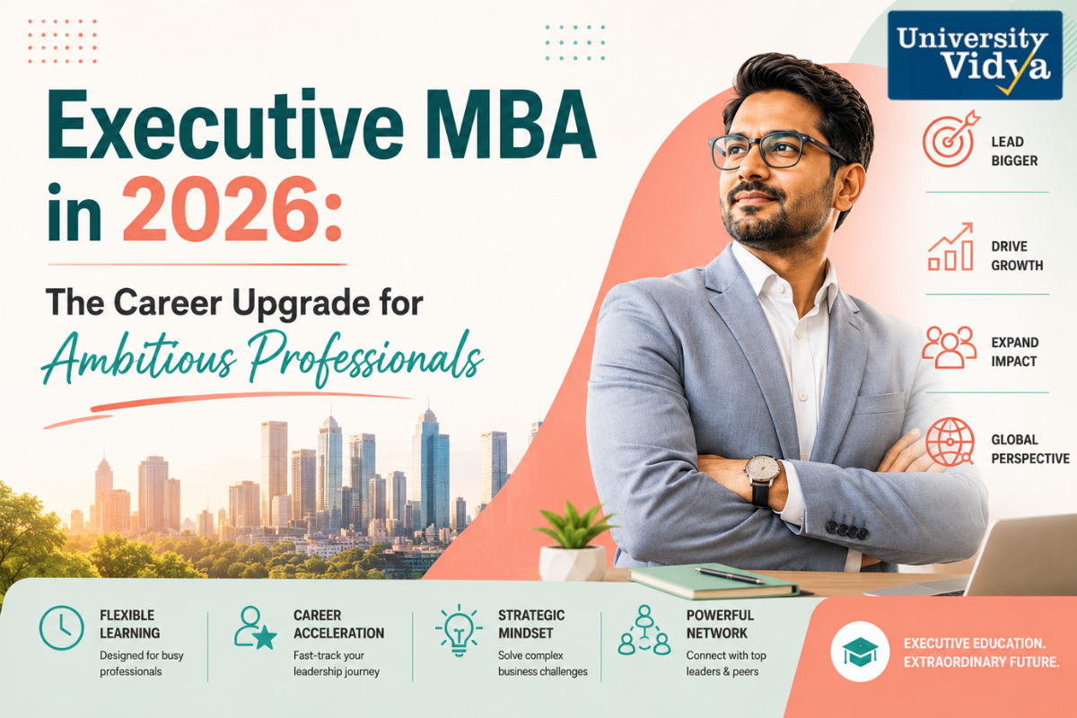Executive MBA in 2026: The Career Upgrade for Ambitious Professionals