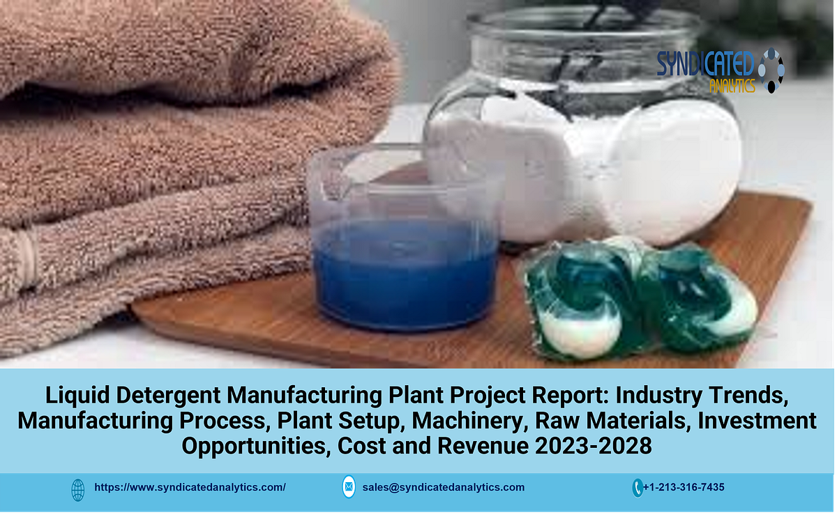Liquid Detergent Manufacturing Plant 20232028 Plant Cost, Business