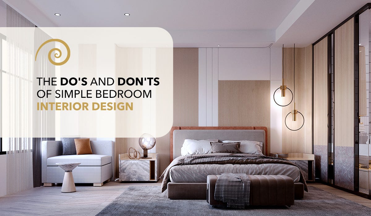 The Do’s and Don’ts of Simple Bedroom Interior Design - skandhanshi dm ...