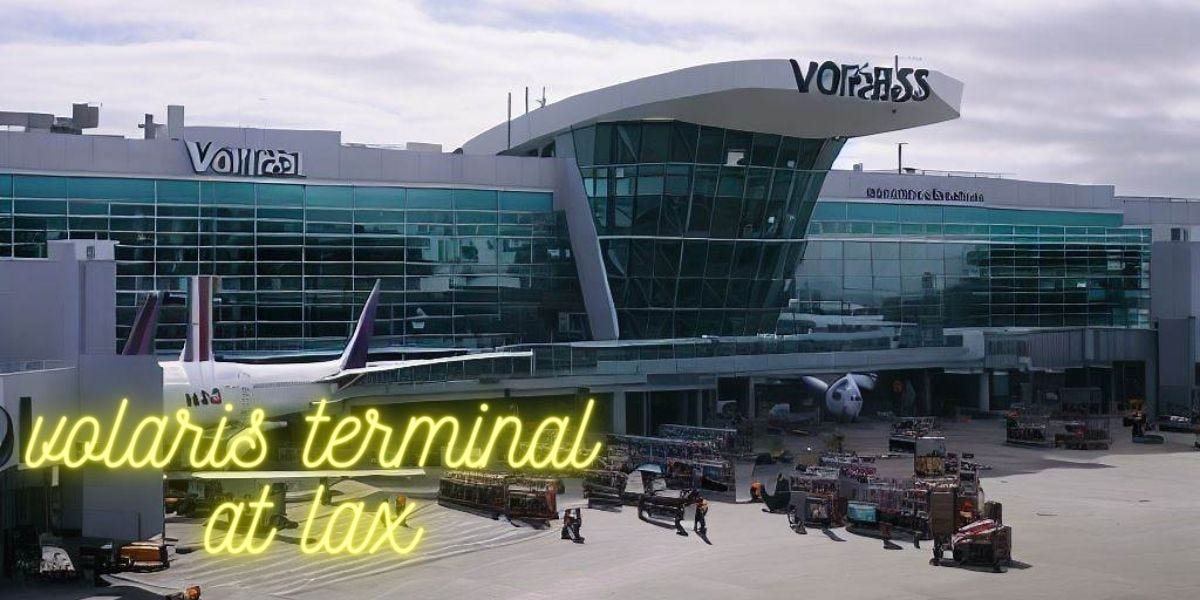 Beyond Ordinary The Unique Experience of Volaris Terminal at LAX by