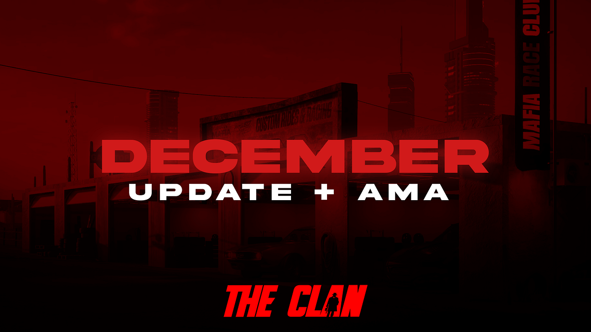 The Clan — December Update. Hello The Clan Members. As we reach the ...