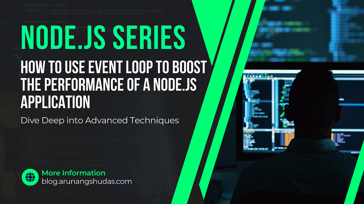 How to Use Event Loop to Boost the Performance of a Node.js Application ...