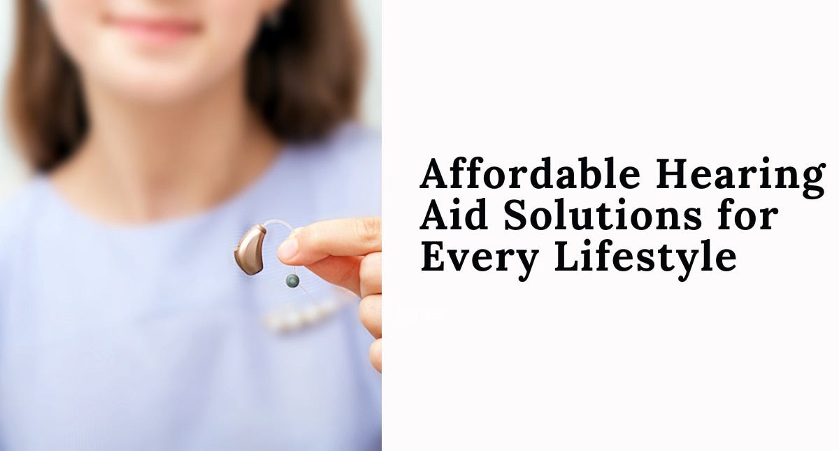 Affordable Hearing Aid Solution for Every Lifestyle by Hearing
