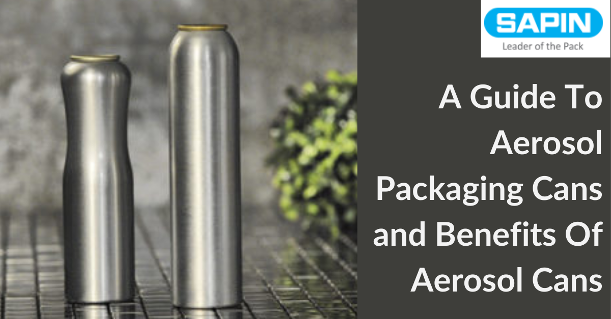 A Guide to Aerosol Packaging Cans and Benefits of Aerosol Cans Medium