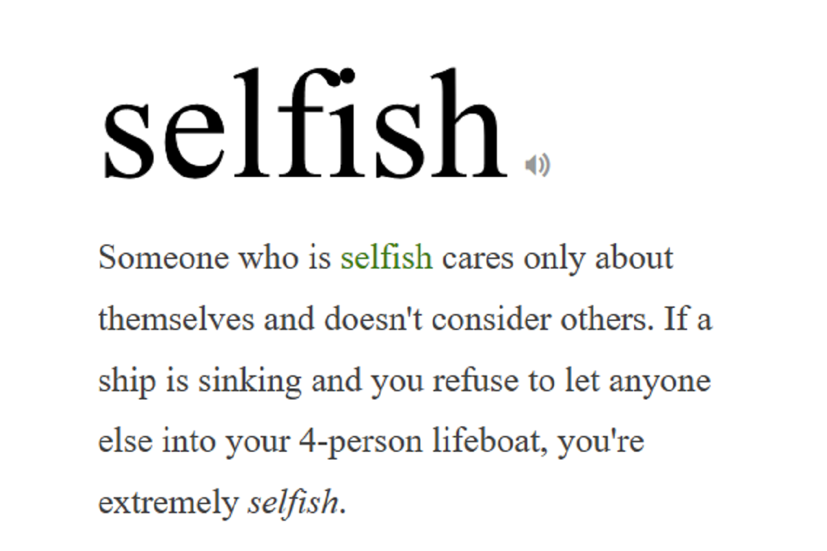Why When We Say That Someone is Selfish, We Actually are Selfish ...