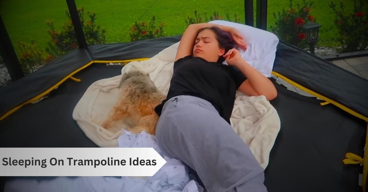 Sleeping On Trampoline Ideas - Trampoline Mind - Medium