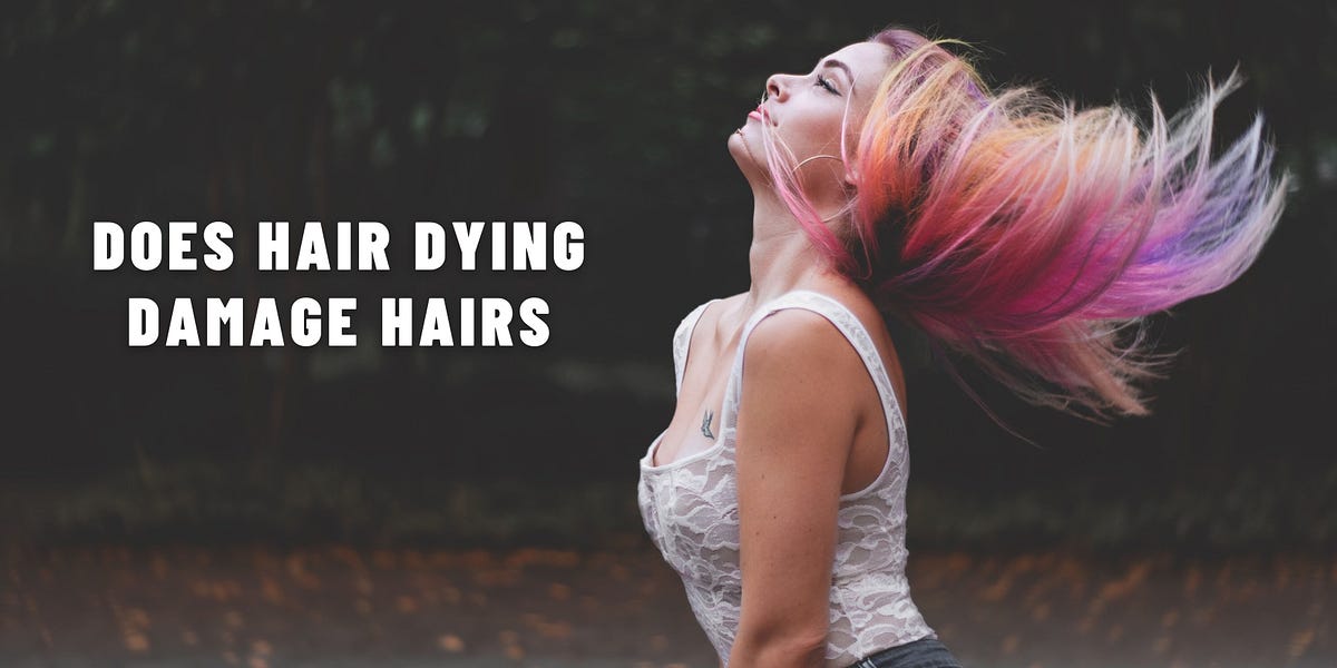 Does Hair Dying Damage Hairs. Hair dying is a great way to add… by