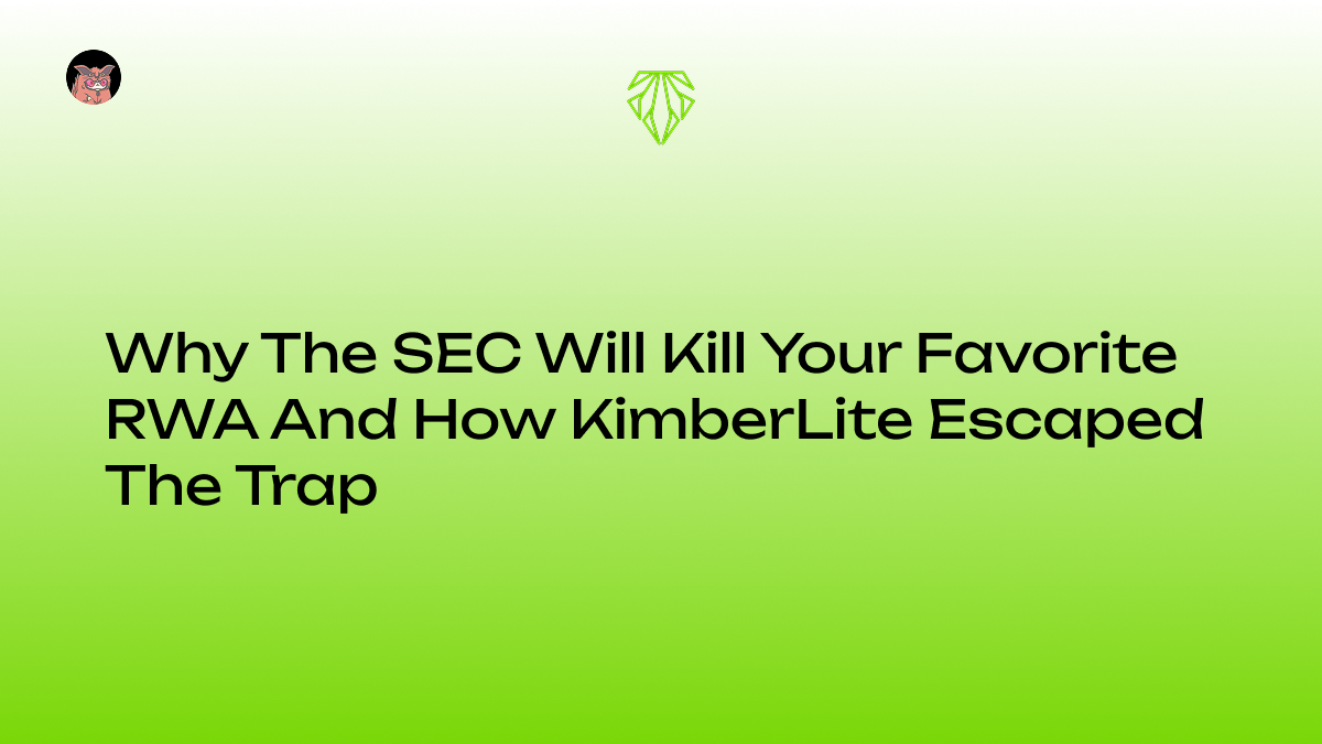 Why The SEC Will Kill Your Favorite RWA And How KimberLite Escaped The Trap