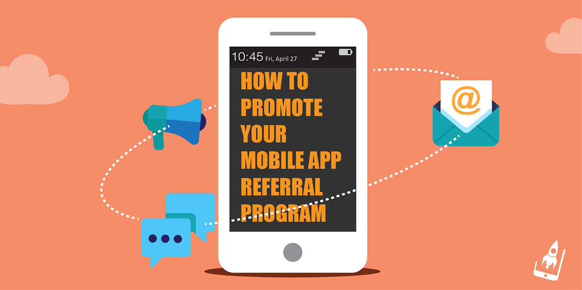 How to Promote Your Mobile App Referral Program | by AppVirality | Medium