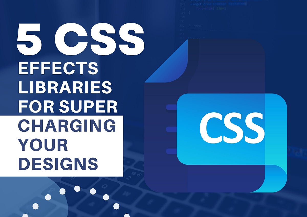 5 CSS Effects Libraries for Supercharging Your Designs by Eccentric